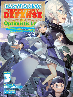 cover image of Easygoing Territory Defense by the Optimistic Lord: Production Magic Turns a Nameless Village into the Strongest Fortified City, Volume 3